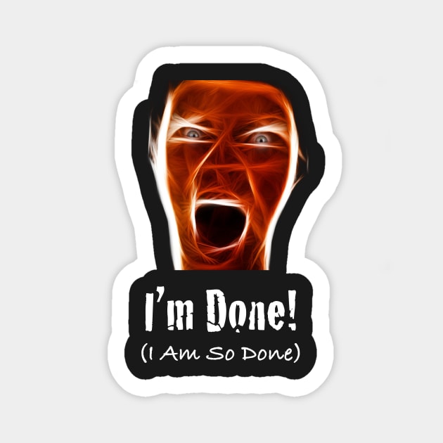 I'm Done I Am So Done Sticker by monetcourt310